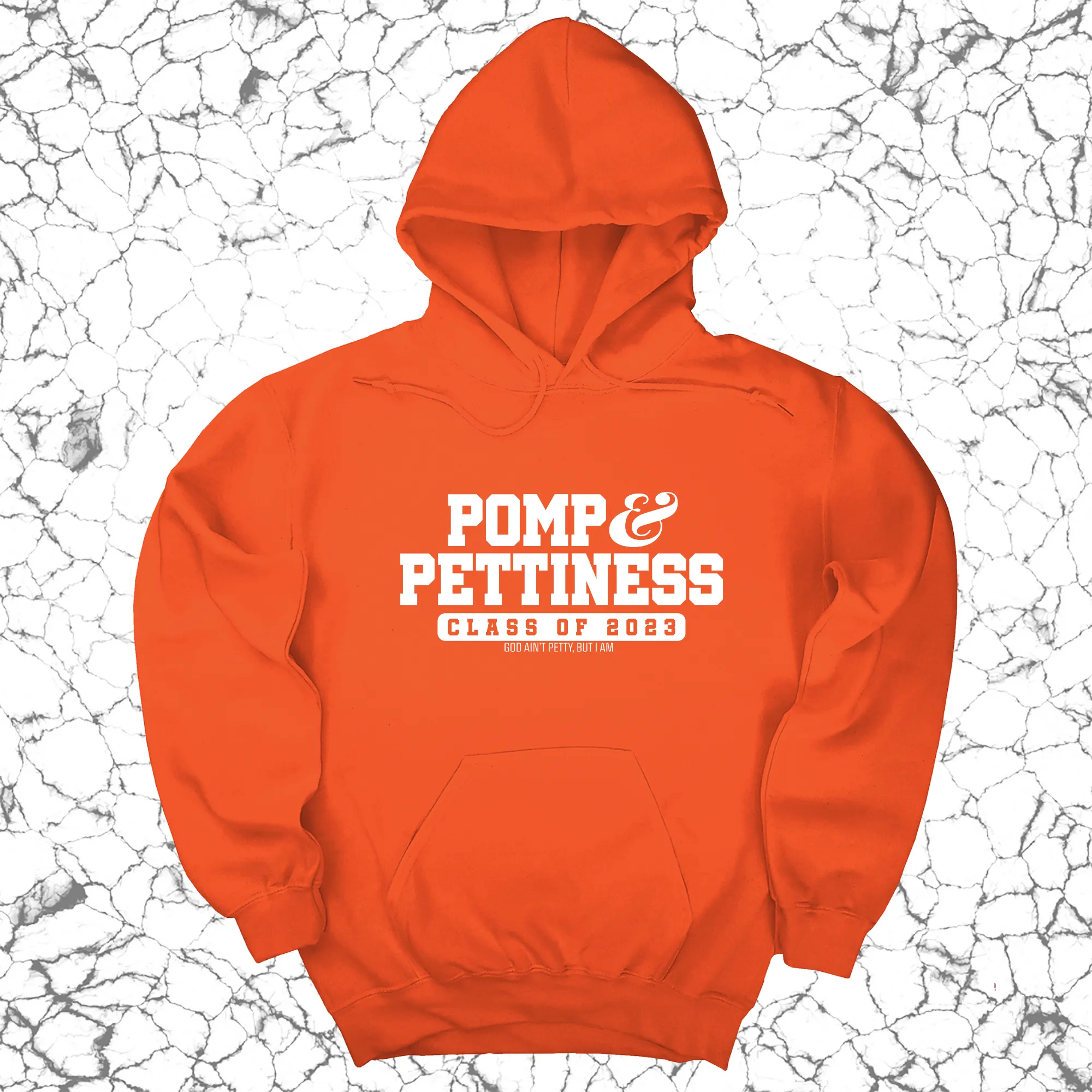 Pomp & Pettiness (Class of 2023) Unisex Hoodie